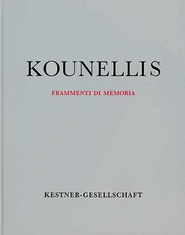 Jannis Kounellis. Frammenti di Memoria