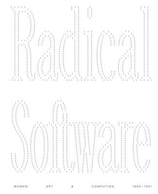 Radical Software: Women, Art & Computing: 1960–1991